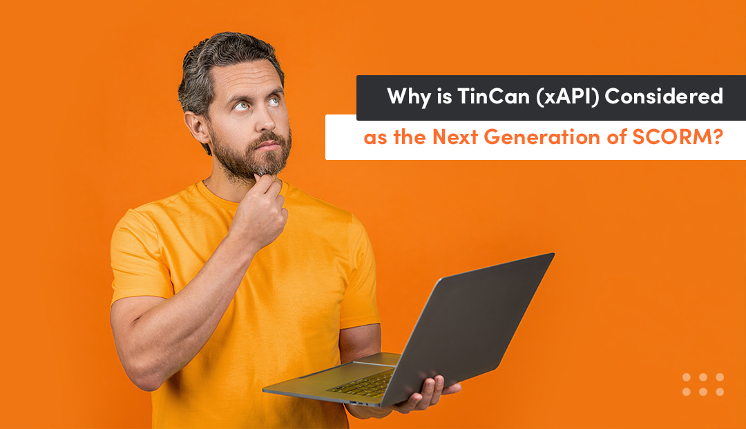 TinCan (xAPI) as next gen of scorm elearning authoring software