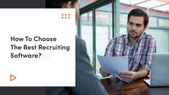 How To Choose The Best Recruiting Software?