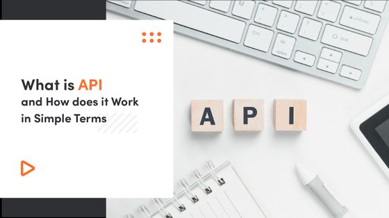 What Is API And How Does It Work In Simple Terms