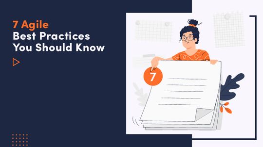 7 Agile Best Practices You Should Know