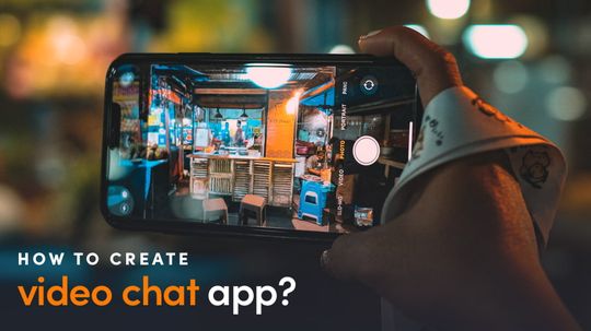 How To Make A Video Chat App