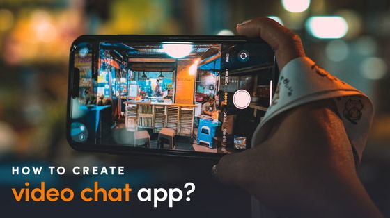 How To Create A Video Chat App