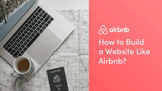 How To Build A Website Like Airbnb?