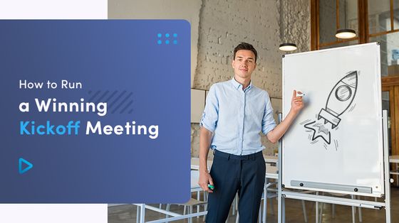 How To Run A Kickoff Meeting - 10 Tips