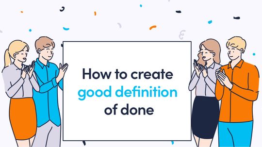 How To Create A Good Definition Of Done In 5 Steps