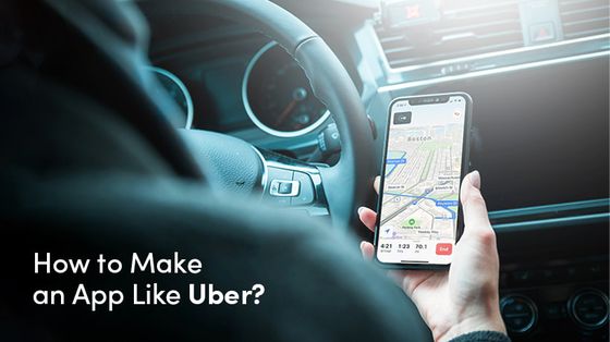 How To Build A Booking Taxi App Like Uber? A Complete Guide