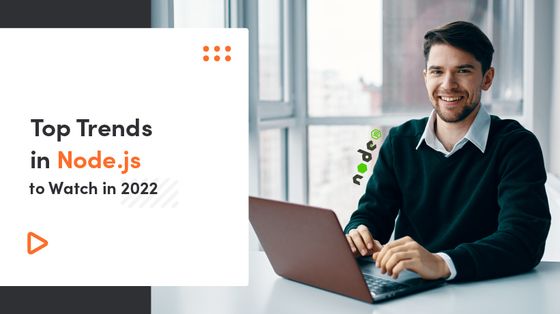 Top trends in Node.js to Watch in 2022