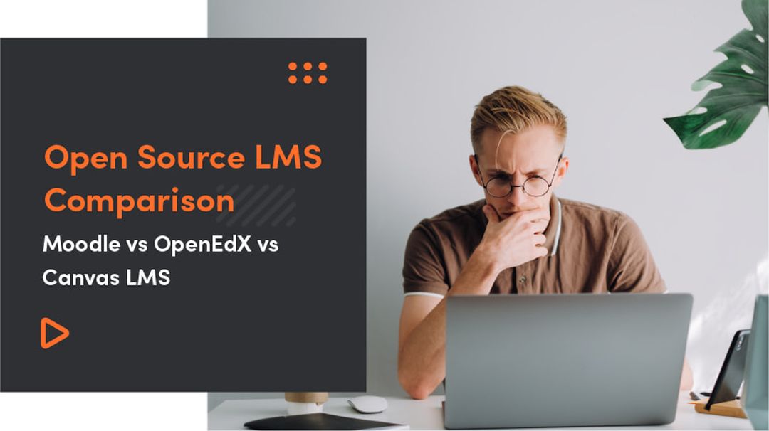 Open Source LMS Comparison | Moodle Vs OpenEdX Vs Canvas LMS