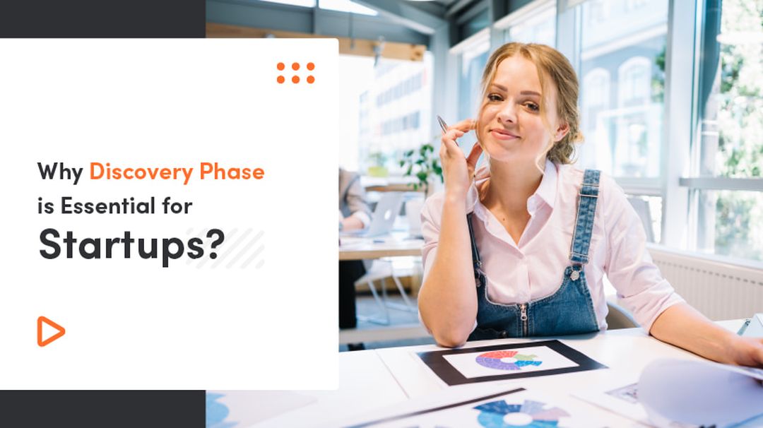 Why Discovery Phase Is Essential For Startups?