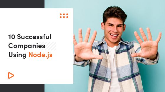 10 Successful Companies Using Node.js