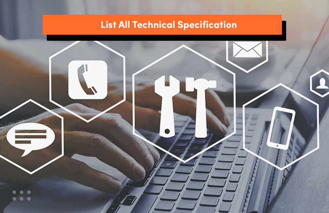 List all technical specification