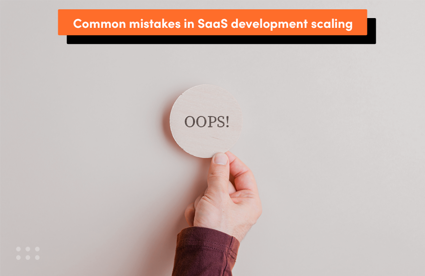 How To Scale Your SaaS Software Development Team