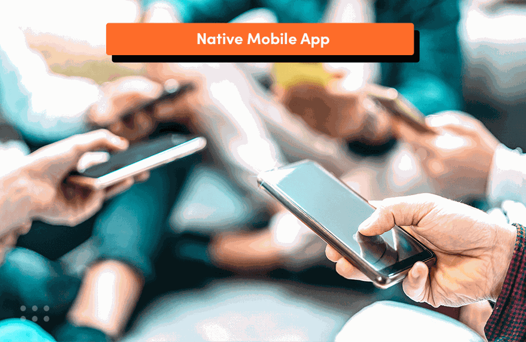 Native mobile apps