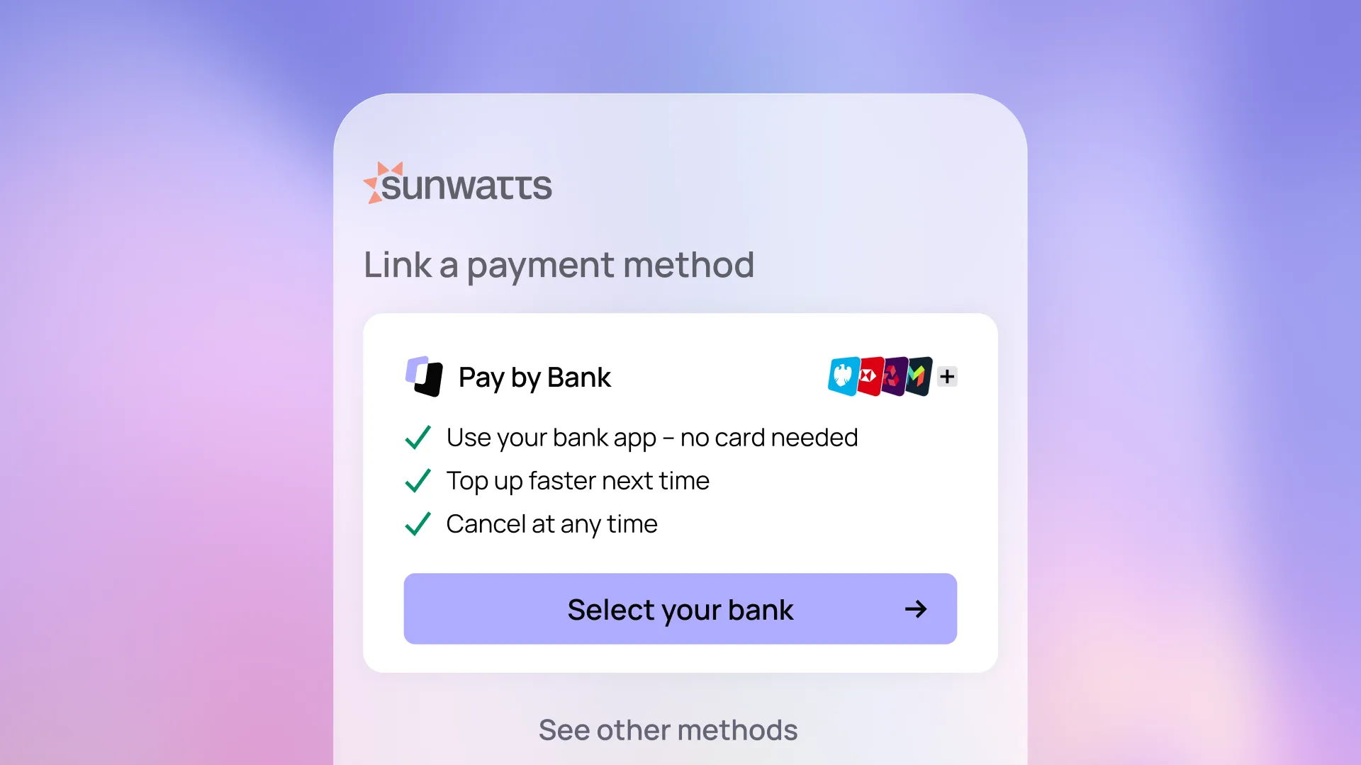 Payment method selection screen for Sunwatts. Options include "Pay by Bank" with features like no card needed and easy cancellation.