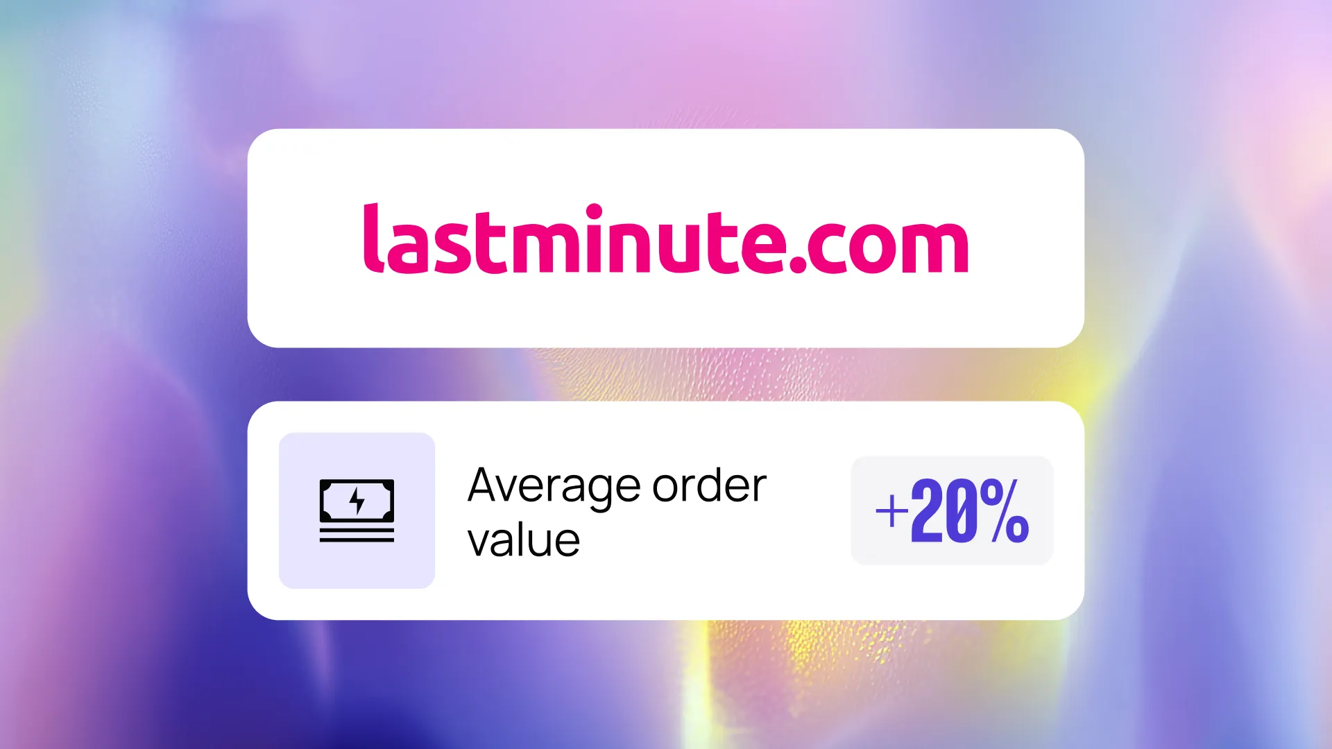 Logo of lastminute.com with text "Average order value" and "+20%" on a colorful, blurred background.