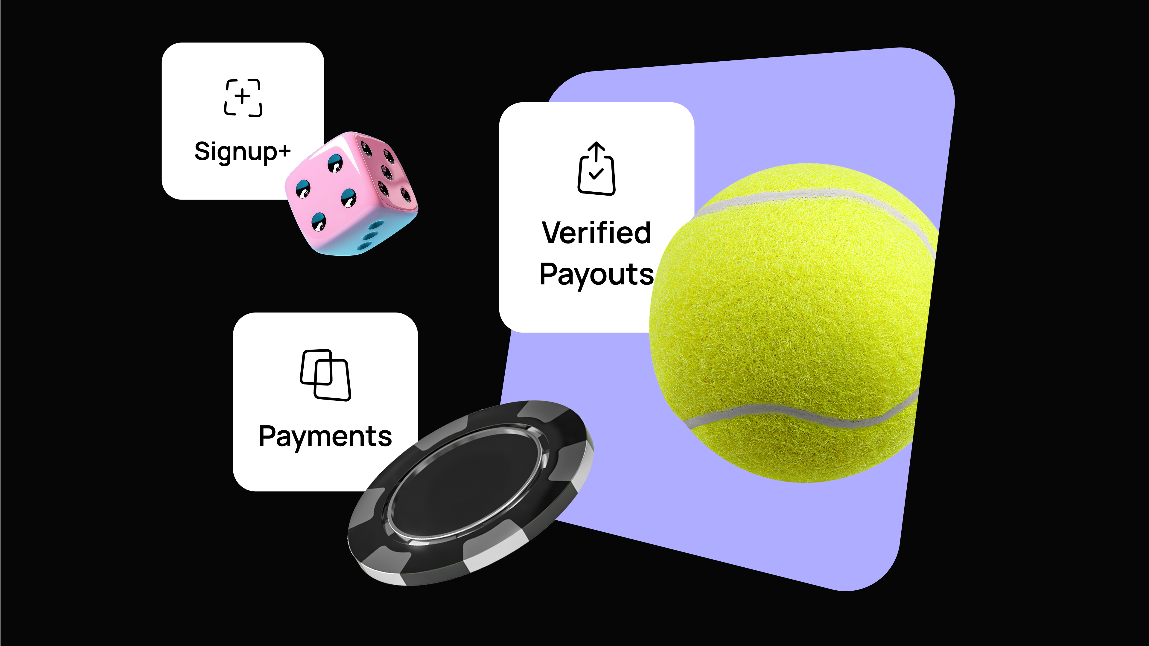 Collage of a tennis ball, poker chip, and dice with icons labeled "Signup+", "Verified Payouts", and "Payments" on a black background.