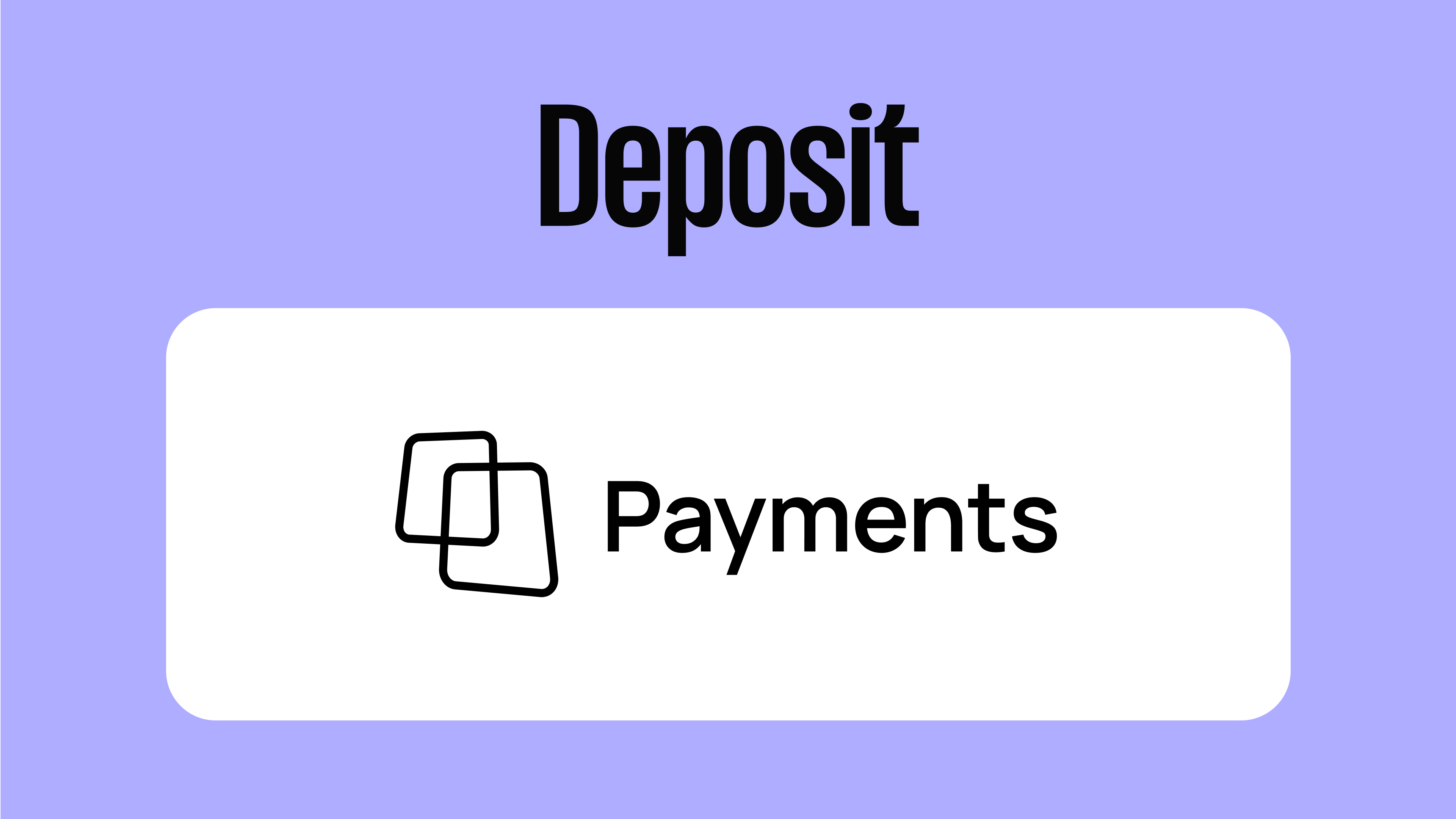 Purple background with the word "Deposit" above a white rectangle containing overlapping square icons and the word "Payments."