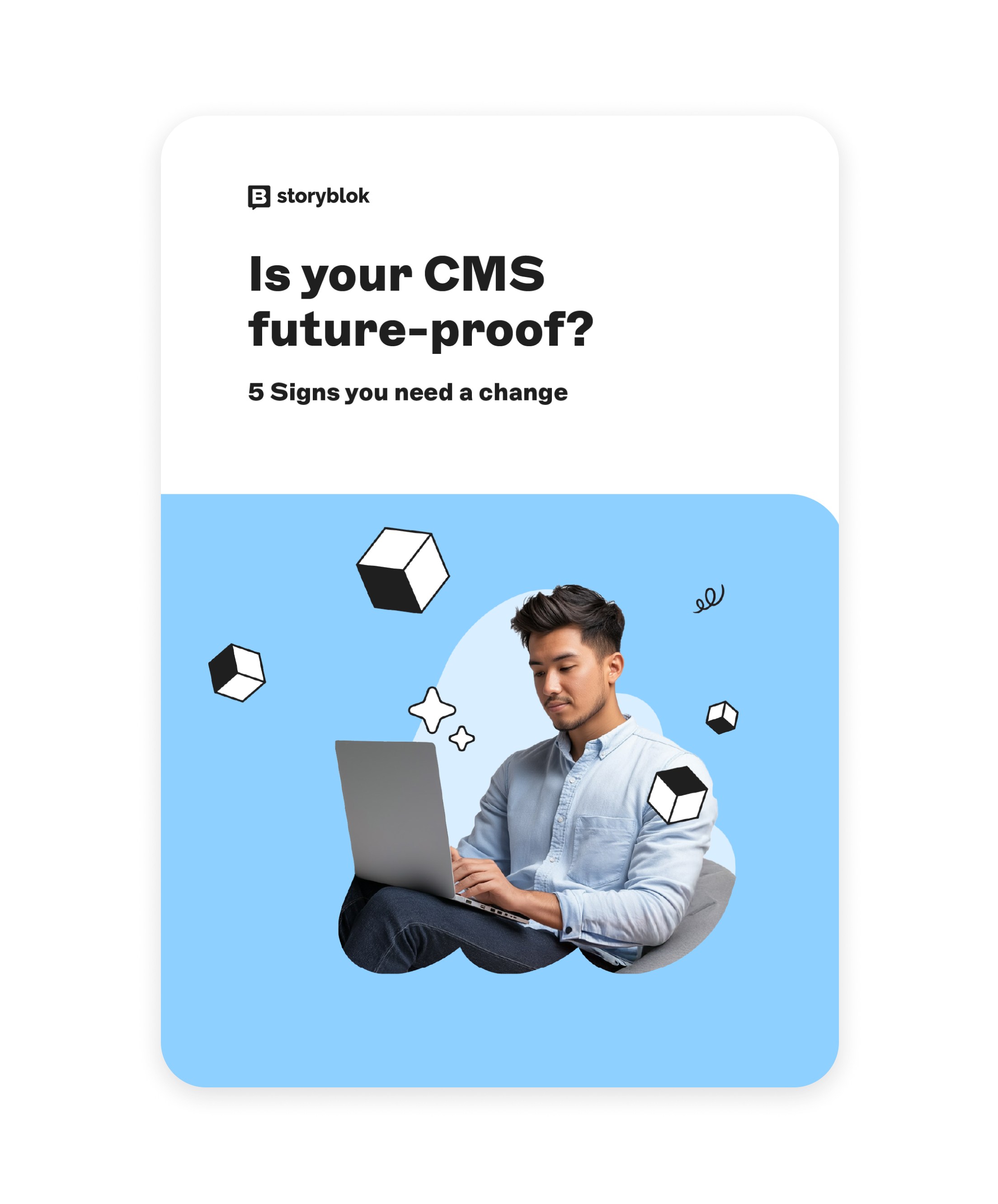 A man sits with a laptop, looking thoughtful. The background features geometric shapes and text about CMS future-proofing.