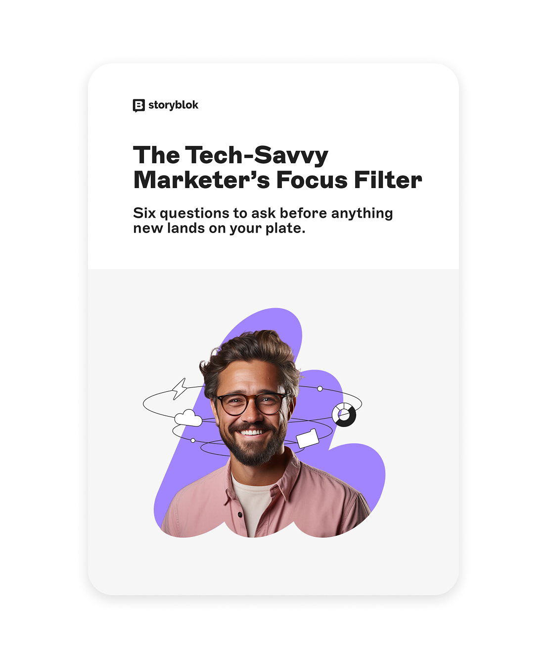 A tablet screen displaying "The Tech-Savvy Marketer’s Focus Filter" with a smiling man and abstract icons in the background.