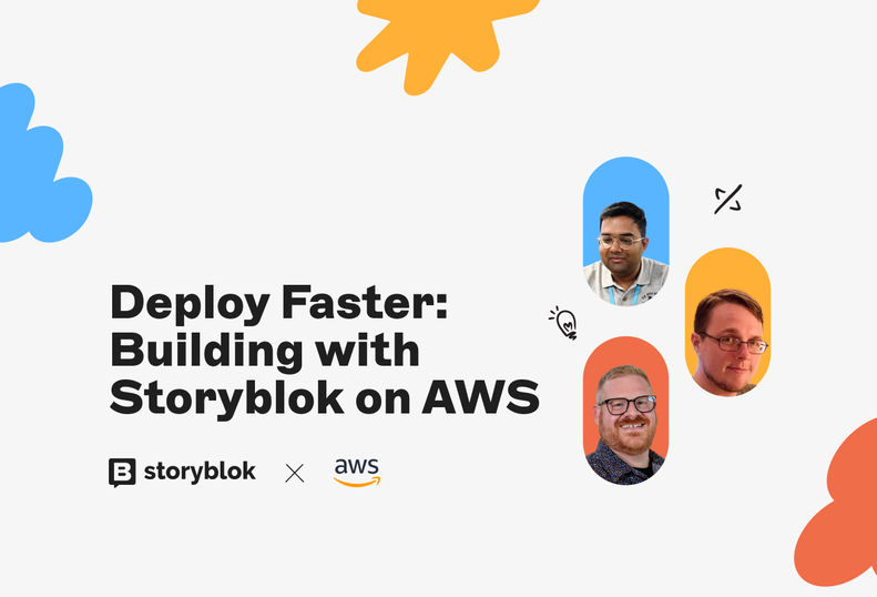 Promotional graphic titled "Deploy Faster: Building with Storyblok on AWS" featuring three men and the logos for Storyblok and AWS.