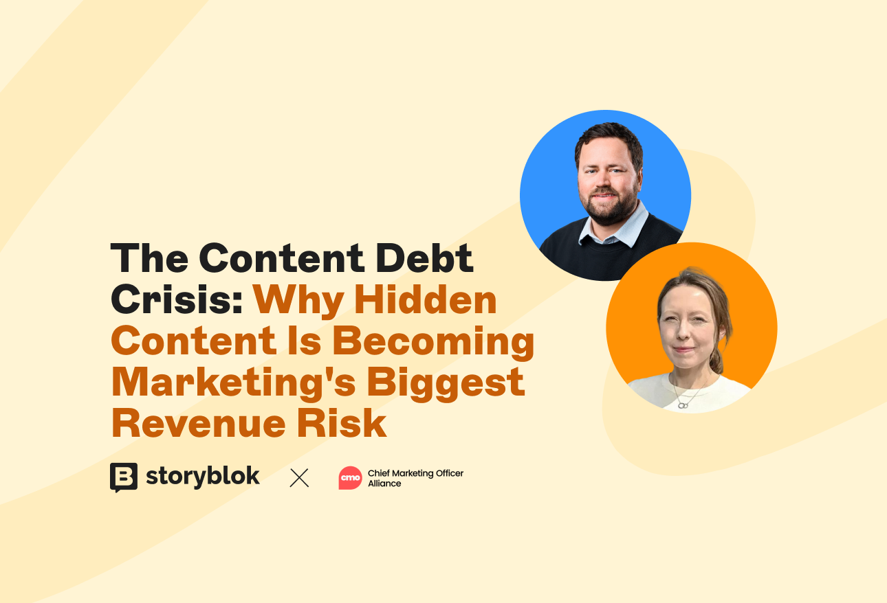 Two portraits on a beige background with text: "The Content Debt Crisis: Why Hidden Content Is Becoming Marketing's Biggest Revenue Risk." Logos: Storyblok and CMO Alliance.