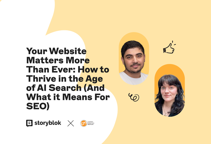 Yellow graphic with text about website importance in AI search era, featuring two people’s photos, Storyblok and Content Marketing Institute logos.