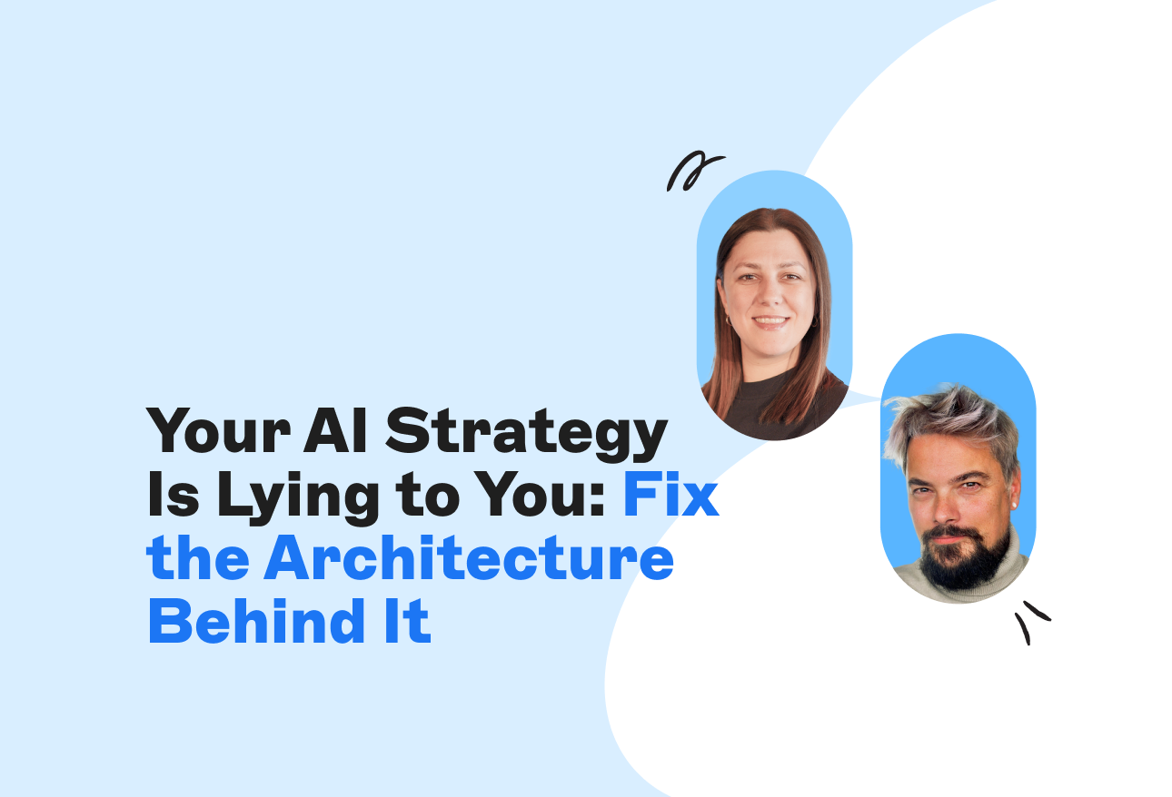 Abstract design with two people’s photos and the text: “Your AI Strategy Is Lying to You: Fix the Architecture Behind It,” on a blue and white background.