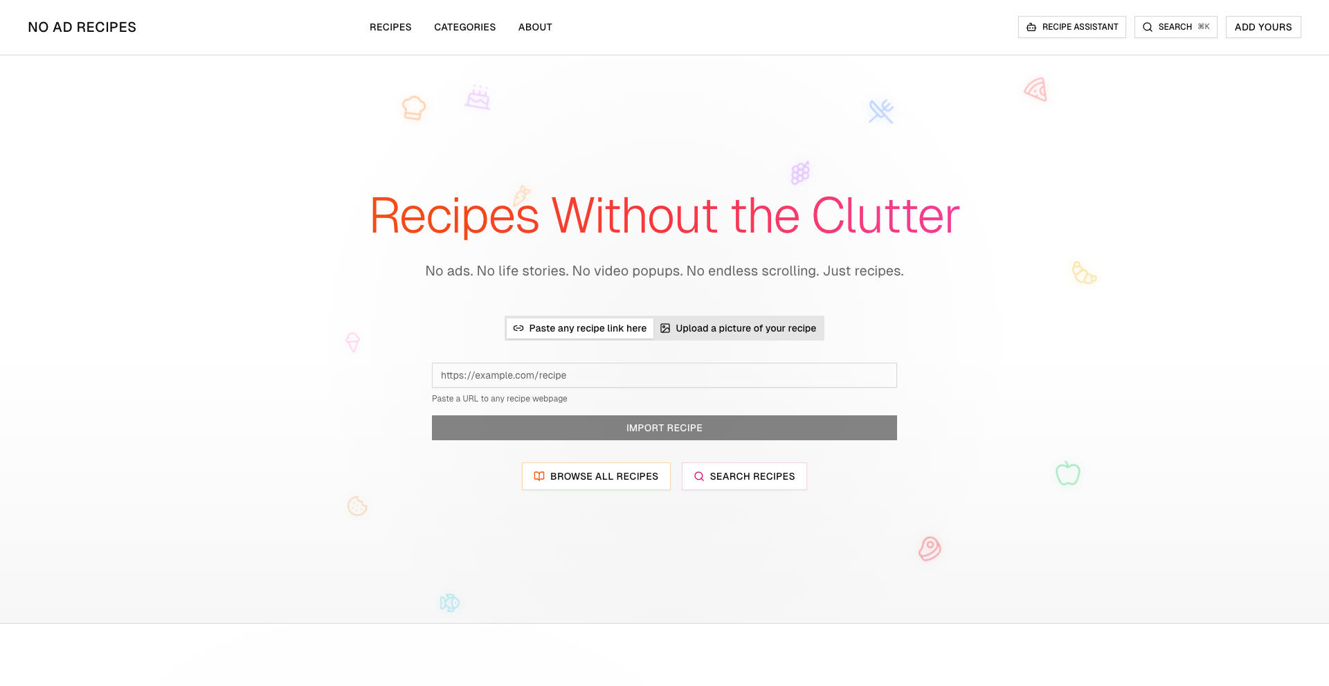 Website with the heading "Recipes Without the Clutter." Options to paste a recipe link or upload a picture, and buttons to browse or search recipes.