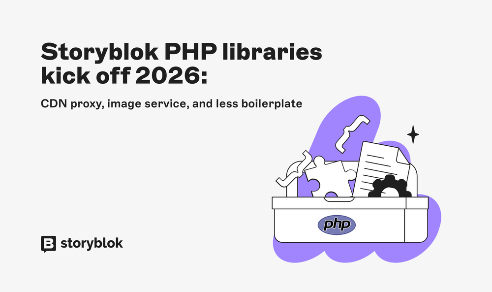 Storyblok PHP libraries kick off 2026: CDN proxy, image service, and ...
