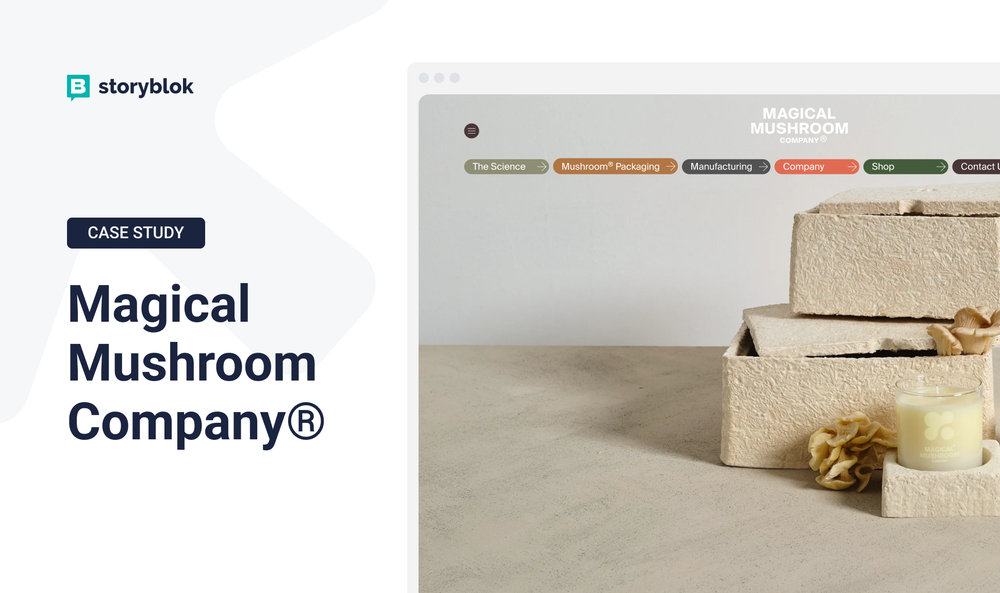 Magical Mushroom Case Study | Storyblok