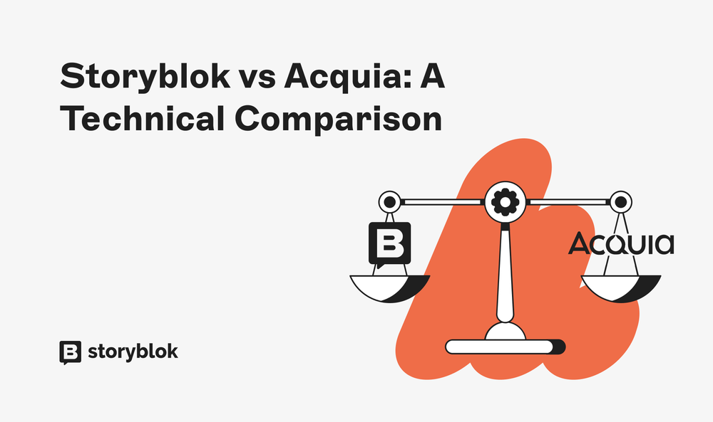 Storyblok vs Acquia: A Technical Comparison | Storyblok Blog