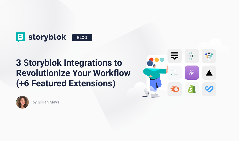 Storyblok Integrations: Revolutionize Your Workflow | Storyblok
