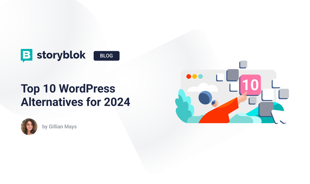 Top 10 WordPress Alternatives For 2024 Storyblok   1000x593