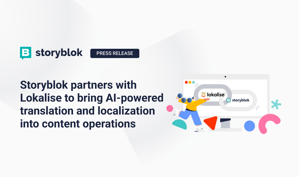 Storyblok partners with Lokalise to bring AI-powered translation and ...