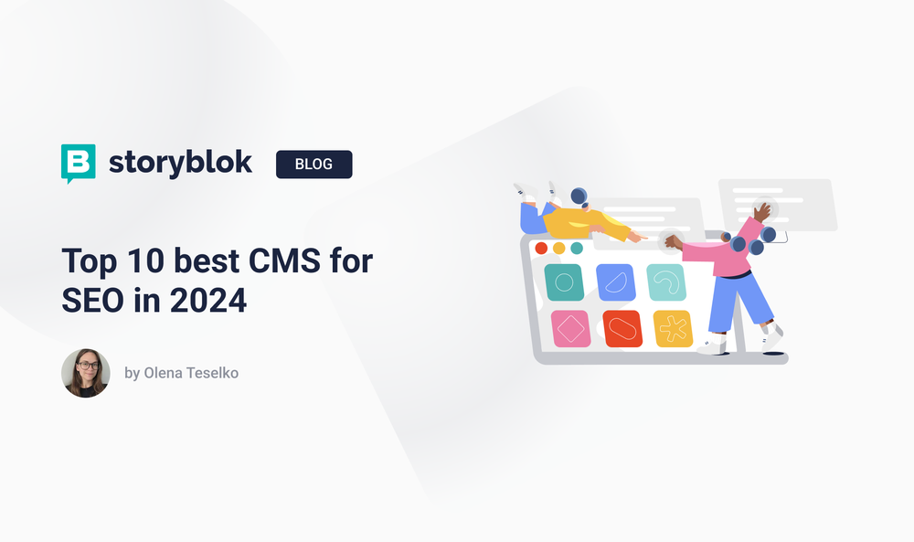 Top 10 best CMS for SEO in 2024 Storyblok
