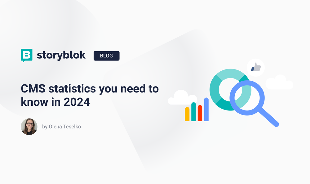 CMS Statistics You Need To Know In 2024 Storyblok   1000x593