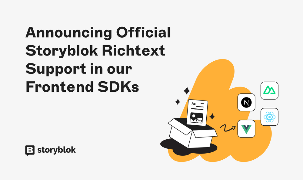 Announcing Official Storyblok Richtext Support in our Frontend SDKs ...