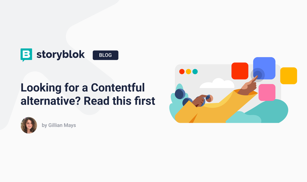 Looking for a Contentful alternative? Storyblok