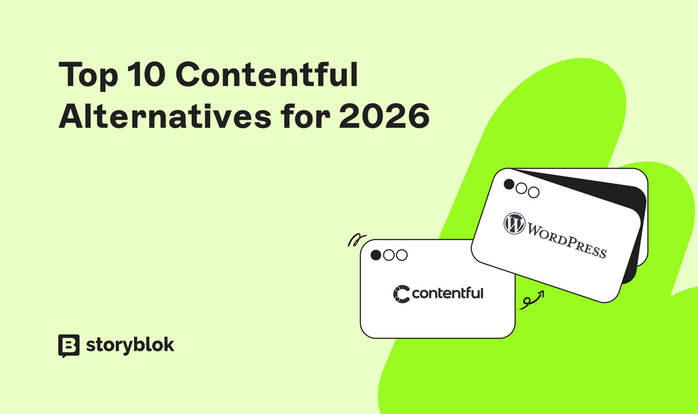 Top 10 Contentful Alternatives for 2026 | Storyblok Blog