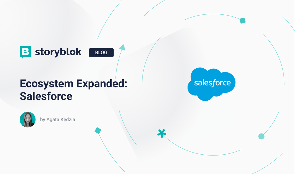Ecosystem Expanded Salesforce Storyblok Ecosystem Expanded Salesforce Storyblok