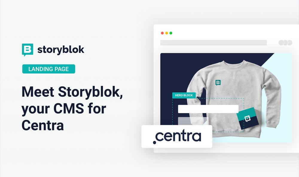 Your Headless CMS for Centra | Storyblok