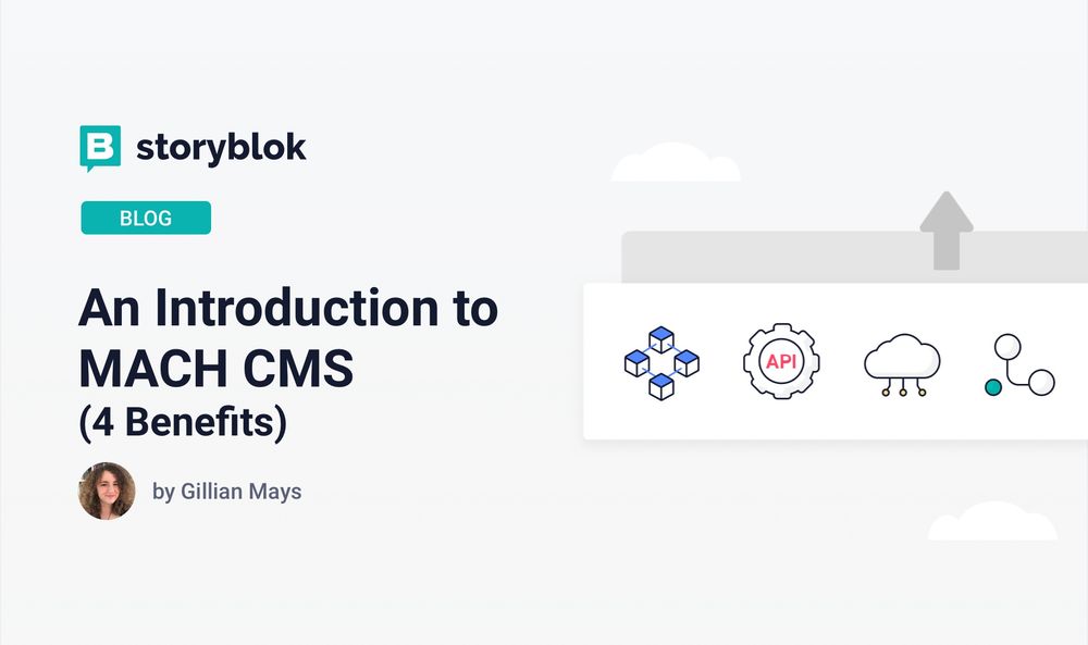 An Introduction To MACH CMS 4 Benefits Storyblok an-introduction-to-mach-cms-4-benefits-storyblok