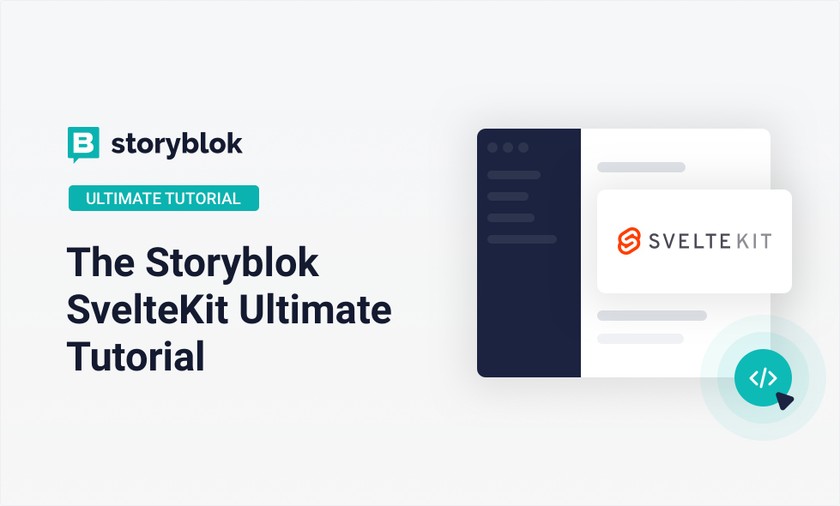The Storyblok SvelteKit Ultimate Tutorial