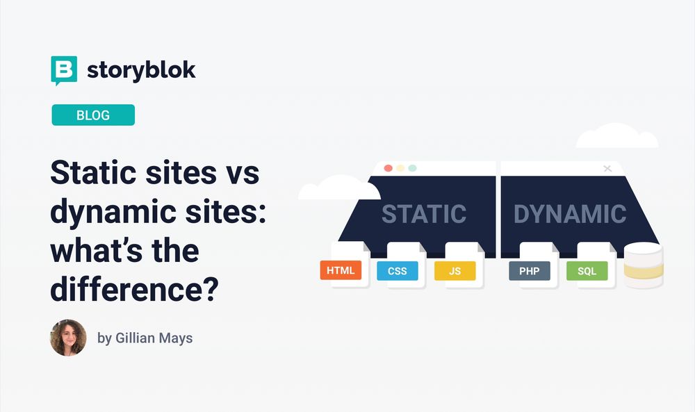 Static sites vs dynamic sites: what’s the difference? | Storyblok