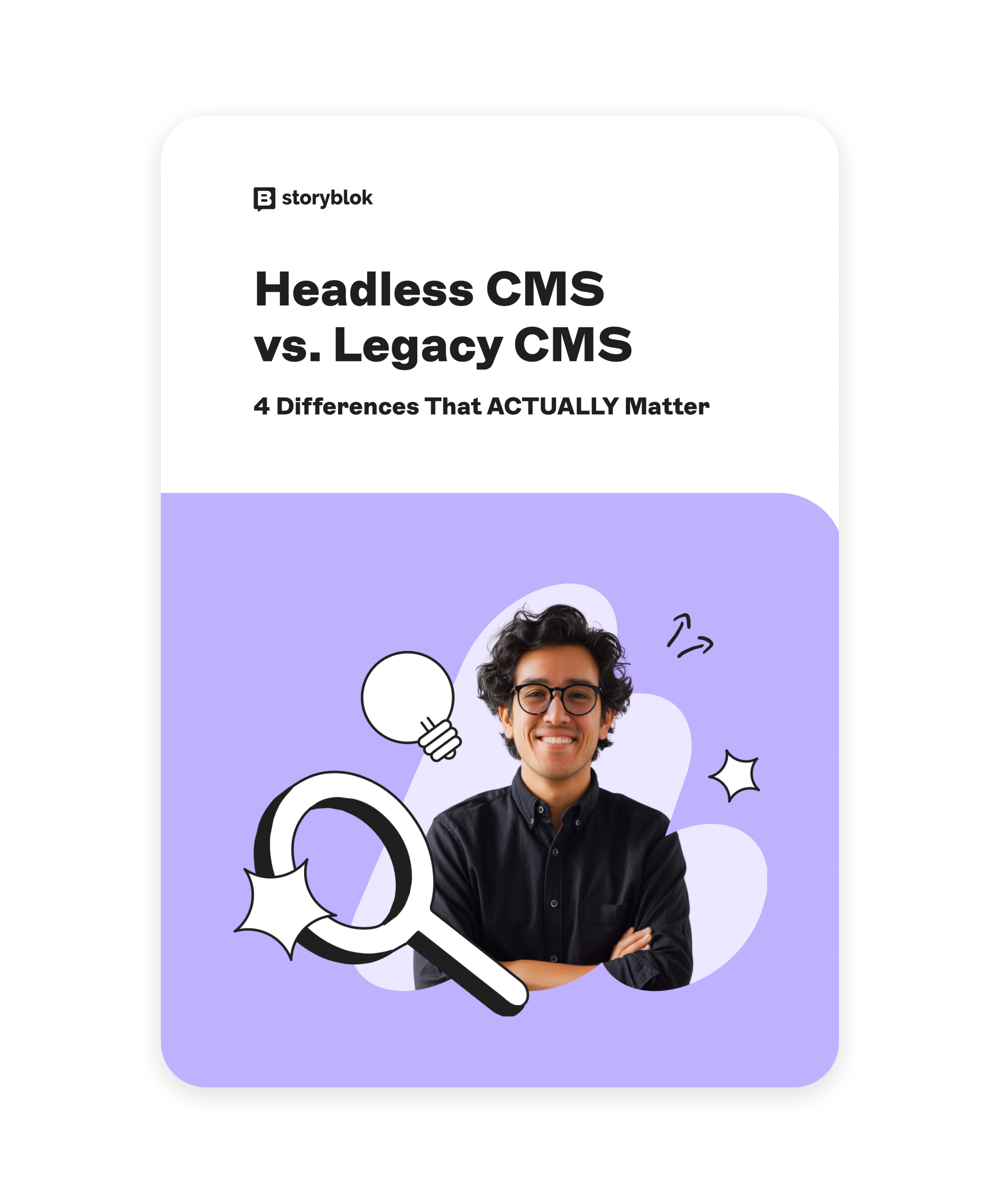 Illustration of a person smiling, surrounded by icons of a lightbulb and magnifying glass, with text about headless CMS vs. legacy CMS.