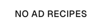 No Ad Recipes