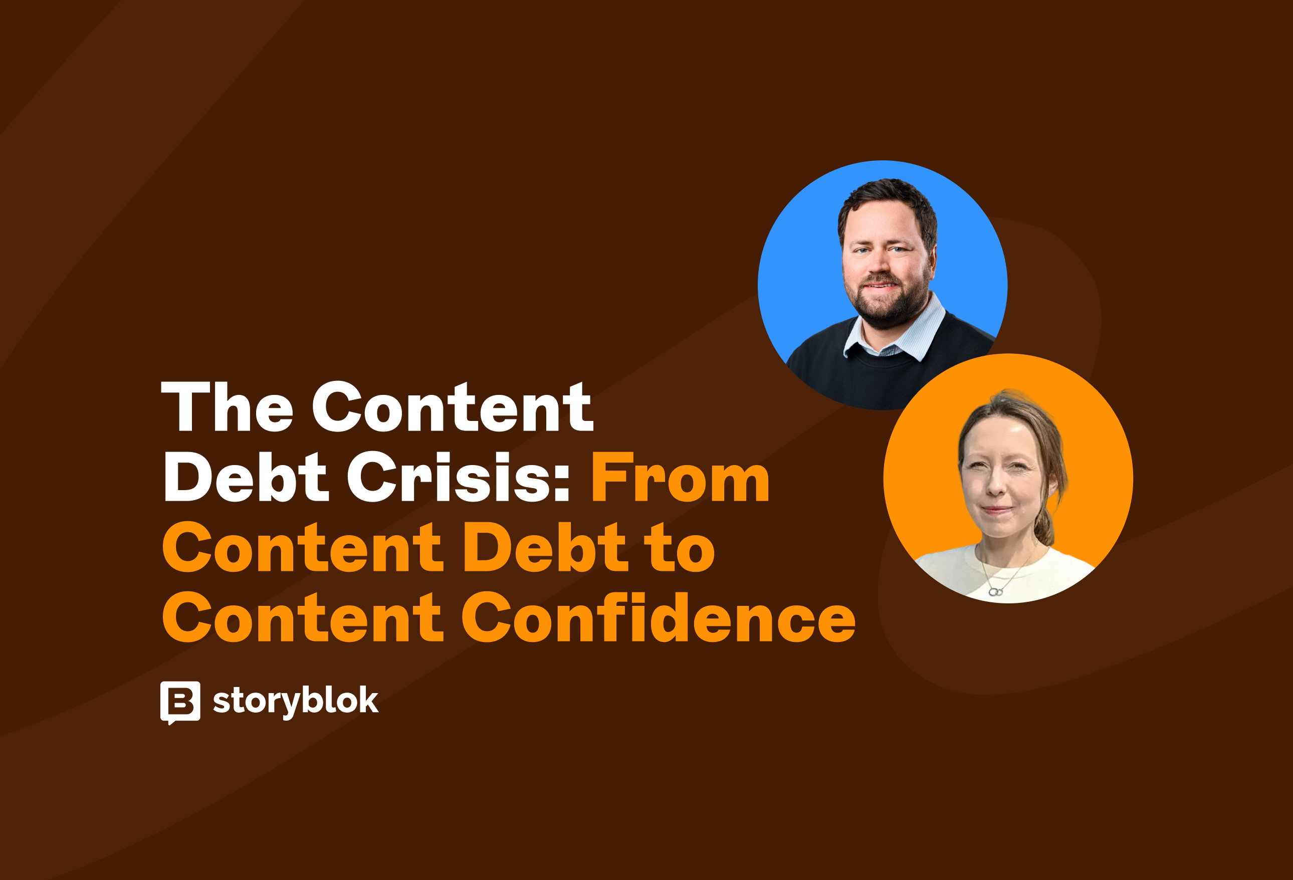 Text reads: "The Content Debt Crisis: From Content Debt to Content Confidence." Two people in circular frames. Storyblok logo at bottom.