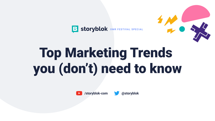 Top Marketing Trends you (don’t) need to know