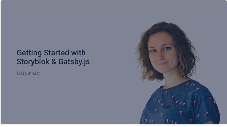 Getting Started with Gatsby.js & Storyblok