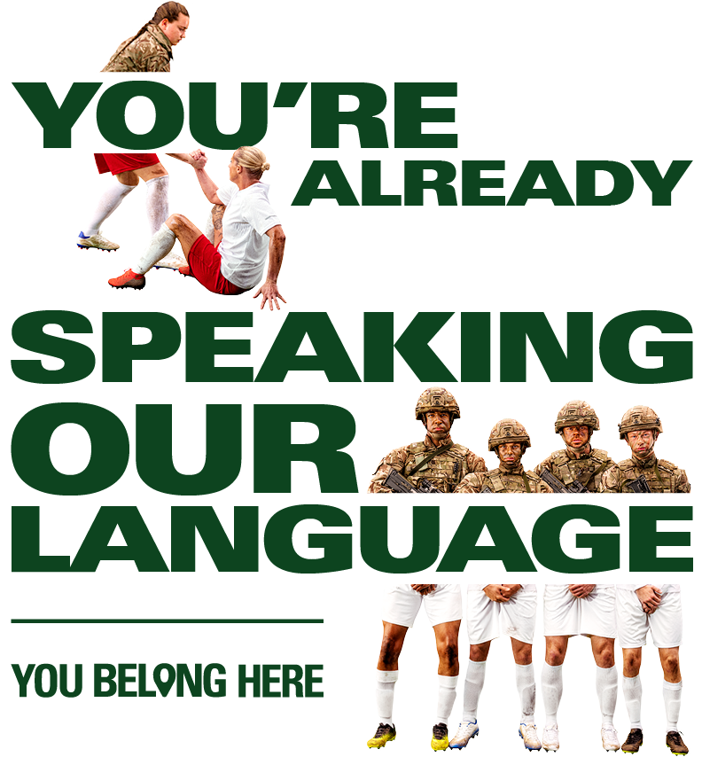 Text: "You're Already Speaking Our Language. You Belong Here." Soldiers and soccer players featured in dynamic poses.